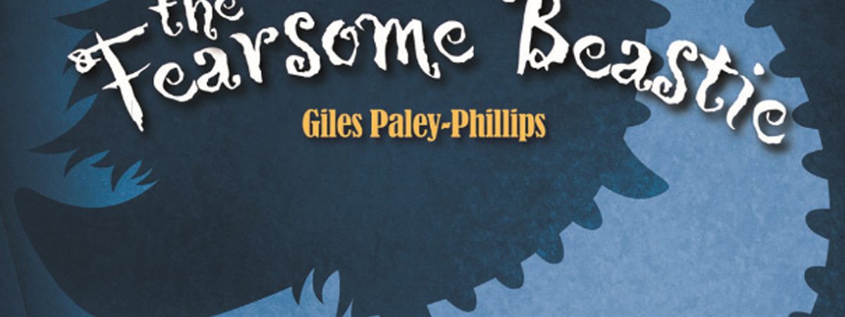 Fearsome Beastie Giles Paley-Phillips Book Title